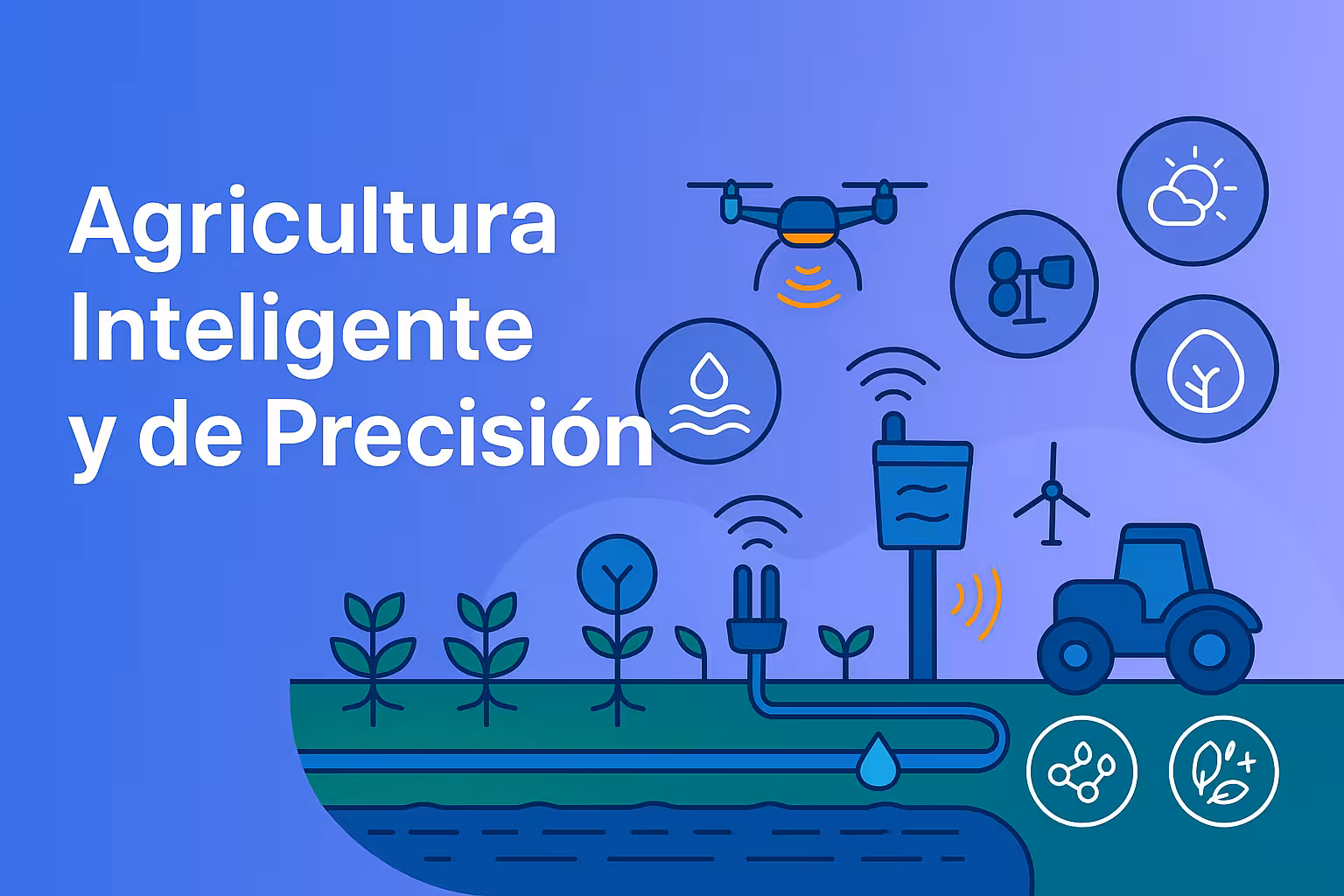 Agricultura Inteligente y de Precisión: Beneficios de Sensorización y Monitoreo en Chile